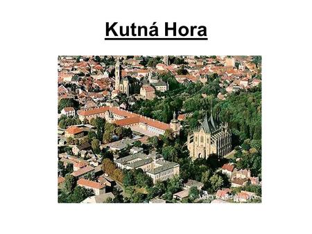Kutná Hora.