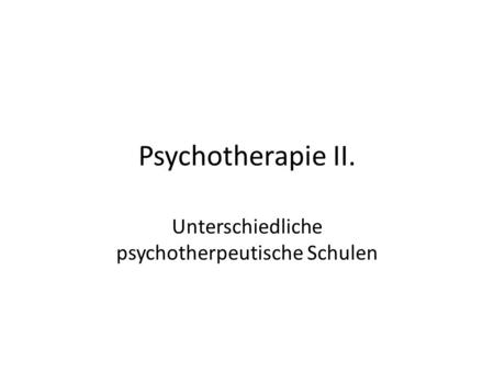 Unterschiedliche psychotherpeutische Schulen