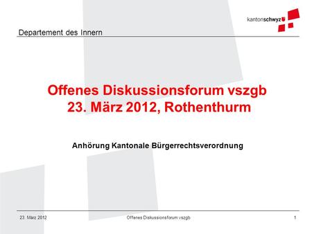 Offenes Diskussionsforum vszgb 23. März 2012, Rothenthurm