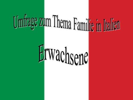 Umfrage zum Thema Familie in Italien
