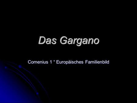 Das Gargano Comenius 1 Europäisches Familienbild.