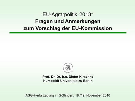 Prof. Dr. Dr. h.c. Dieter Kirschke Humboldt-Universität zu Berlin