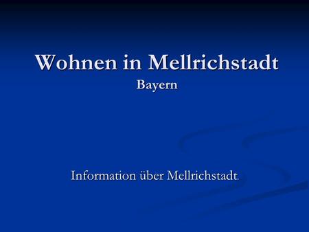 Wohnen in Mellrichstadt Bayern Information über Mellrichstadt.
