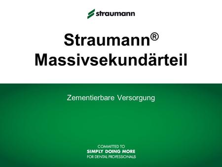 Straumann® Massivsekundärteil