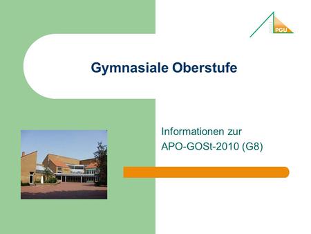 Gymnasiale Oberstufe Informationen zur APO-GOSt-2010 (G8)
