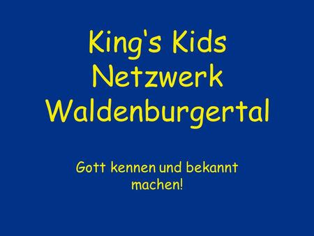 King‘s Kids Netzwerk Waldenburgertal