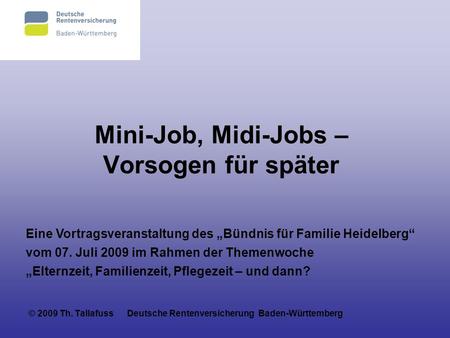Mini-Job, Midi-Jobs – Vorsogen für später