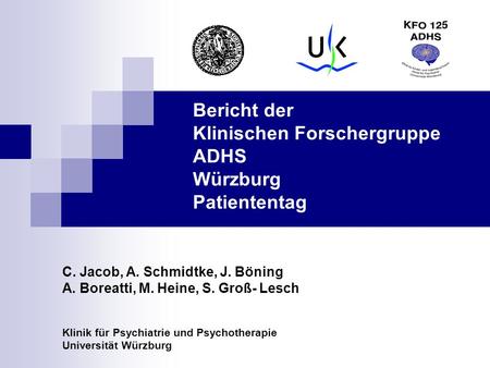 Bericht der Klinischen Forschergruppe ADHS Würzburg Patiententag