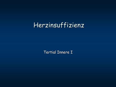 Herzinsuffizienz Tertial Innere I.