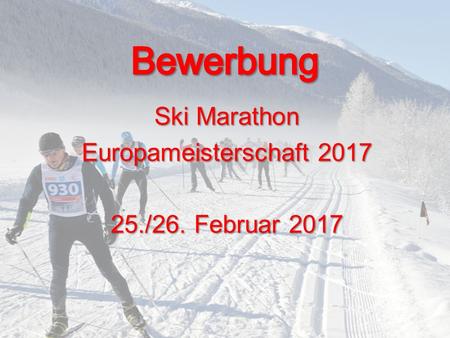 Ski Marathon Europameisterschaft 2017 25./26. Februar 2017.
