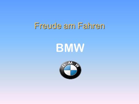 Freude am Fahren BMW.