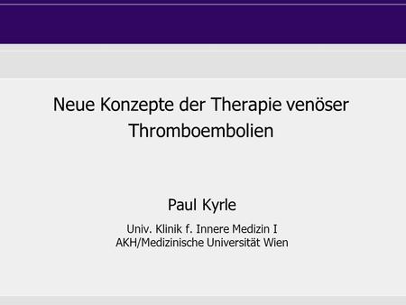 Neue Konzepte der Therapie venöser Thromboembolien