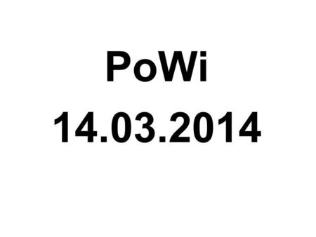 PoWi 14.03.2014.