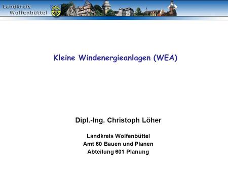 Kleine Windenergieanlagen (WEA)