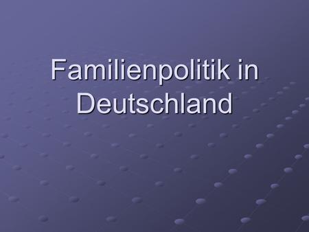 Familienpolitik in Deutschland