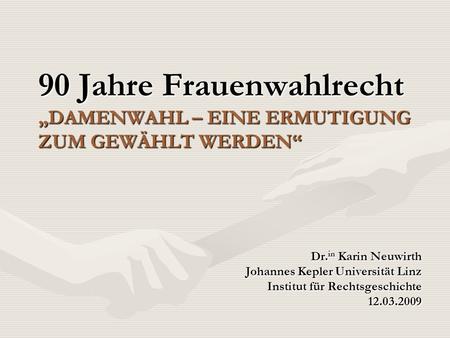 Dr.in Karin Neuwirth Johannes Kepler Universität Linz