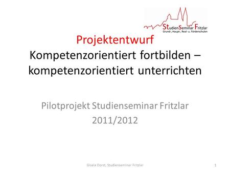 Pilotprojekt Studienseminar Fritzlar 2011/2012