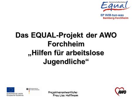 Das EQUAL-Projekt der AWO „Hilfen für arbeitslose Jugendliche“