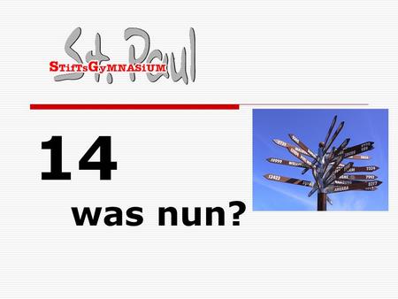 14 was nun?.
