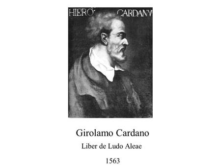 Girolamo Cardano Liber de Ludo Aleae 1563.