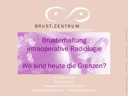 Brusterhaltung intraoperative Radiologie Wo sind heute die Grenzen?