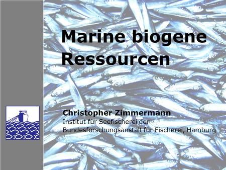Marine biogene Ressourcen Christopher Zimmermann