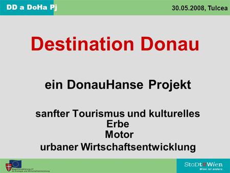 ein DonauHanse Projekt sanfter Tourismus und kulturelles Erbe
