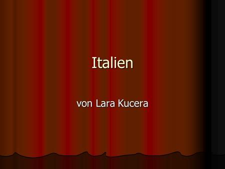Italien von Lara Kucera.