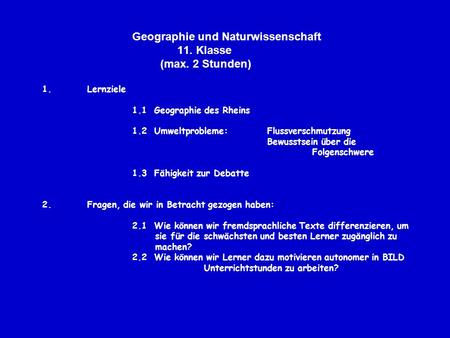 Geographie und Naturwissenschaft. 11. Klasse. (max. 2 Stunden) 1
