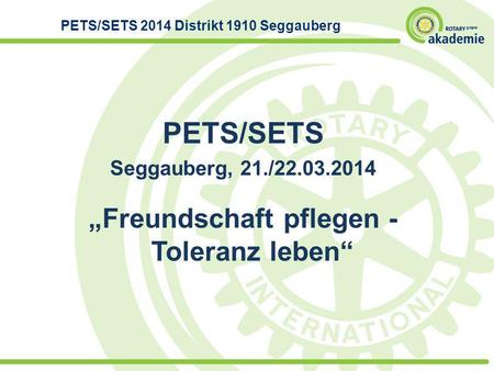 PETS/SETS 2014 Distrikt 1910 Seggauberg