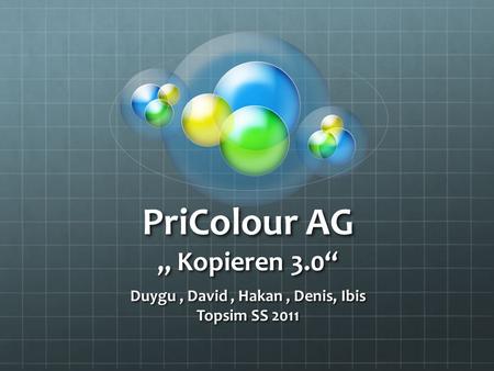 PriColour AG „ Kopieren 3.0“