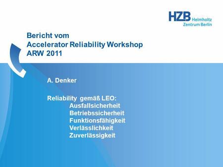 Bericht vom Accelerator Reliability Workshop ARW 2011
