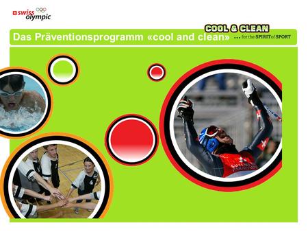 Das Präventionsprogramm «cool and clean». Trägerschaft Zusammenarbeit: Trägerschaft: –82 Mitgliedverbände –22600 Vereine –1.5 Mio. Mitglieder – 550000.