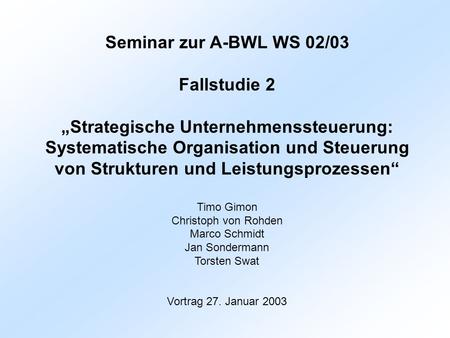 Seminar zur A-BWL WS 02/03 Fallstudie 2