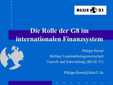 Die Rolle der G8 im internationalen Finanzsystem