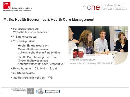 Für Studierende der Wirtschaftswissenschaften 4 Studiensemester 2 Schwerpunkte: Health Economics: das Gesundheitswesen aus volkswirtschaftlicher Perspektive.