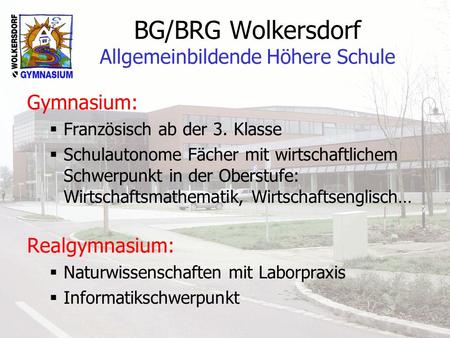 BG/BRG Wolkersdorf Allgemeinbildende Höhere Schule