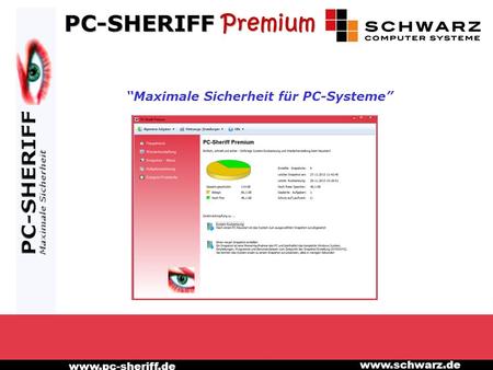 Www.pc-sheriff.de www.schwarz.de Maximale Sicherheit für PC-Systeme.