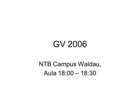 NTB Campus Waldau, Aula 18:00 – 18:30
