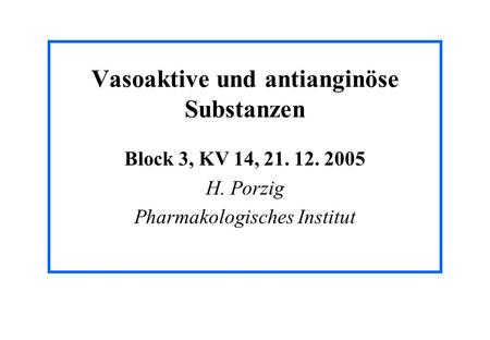 Vasoaktive und antianginöse Substanzen