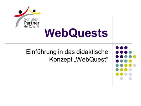 Einführung in das didaktische Konzept „WebQuest“