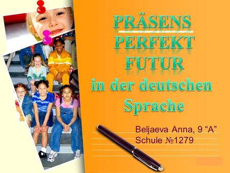 Präsens Perfekt Futur in der deutschen Sprache