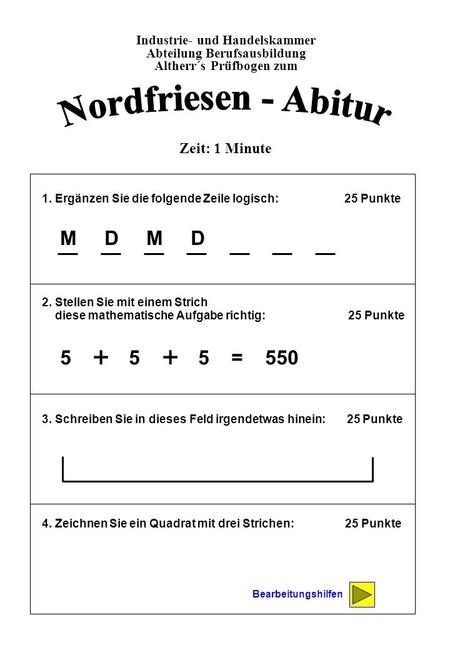 Nordfriesen - Abitur + M D M D = 550 Zeit: 1 Minute