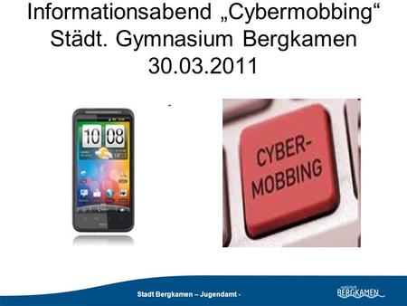 Informationsabend „Cybermobbing“ Städt. Gymnasium Bergkamen