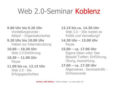 Seminar JWV Koblenz · Andrea Krüger · 23. November 09