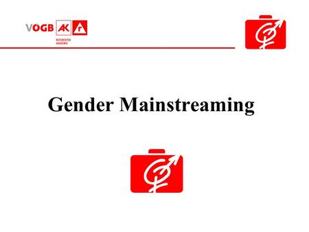 Gender Mainstreaming.