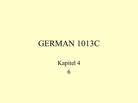 GERMAN 1013C Kapitel 4 6.