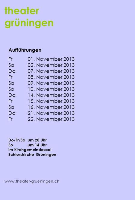 theater grüningen Aufführungen Fr 01. November 2013
