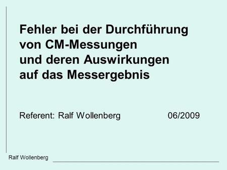Referent: Ralf Wollenberg 06/2009
