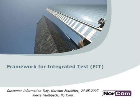 Framework for Integrated Test (FIT)